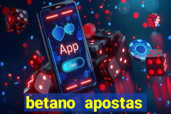 betano apostas online app