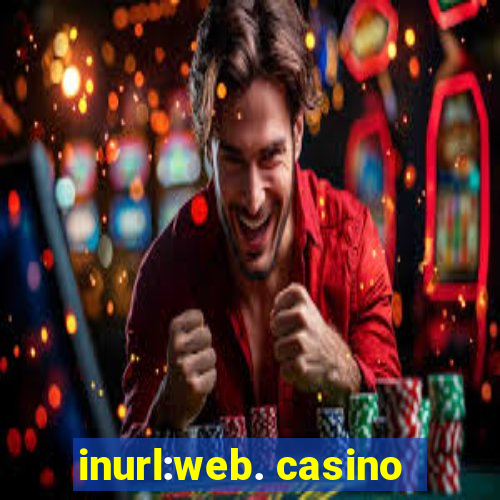 inurl:web. casino