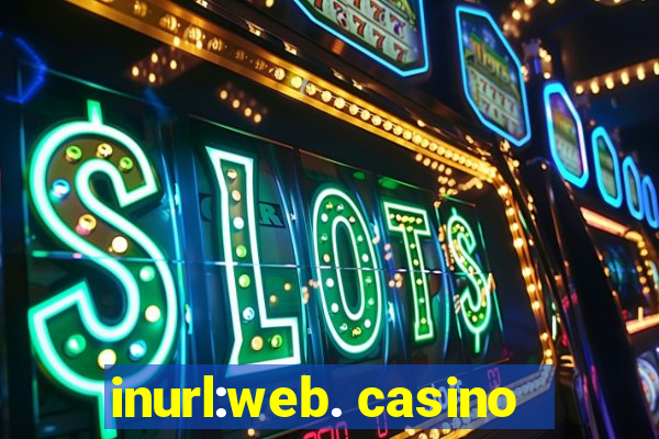 inurl:web. casino