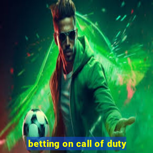 betting on call of duty