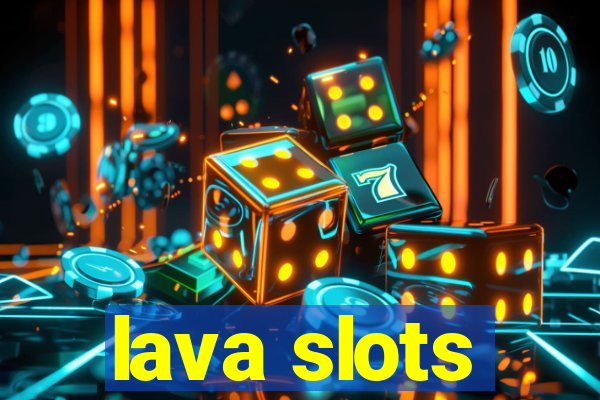 lava slots