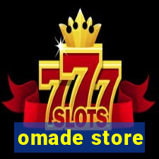 omade store