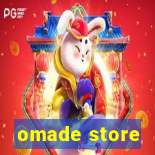 omade store