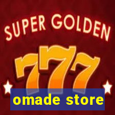 omade store