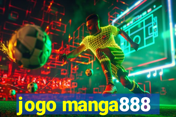 jogo manga888