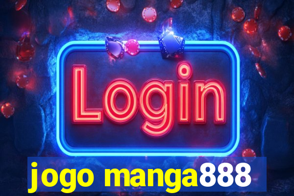 jogo manga888