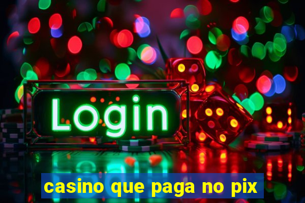 casino que paga no pix