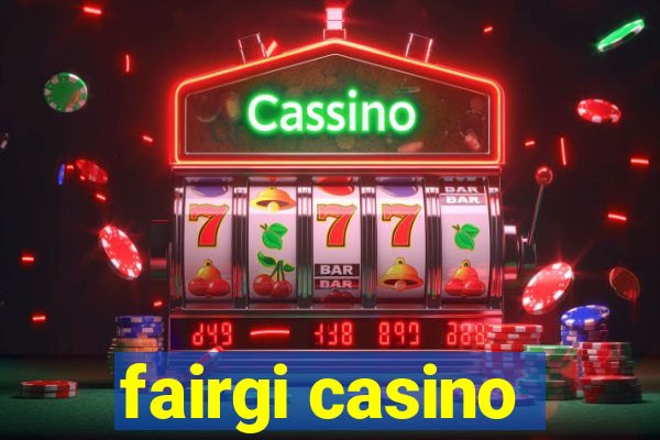 fairgi casino