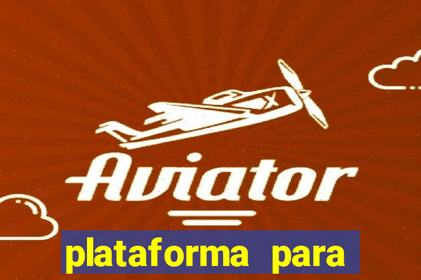 plataforma para ganhar dinheiro sem depositar