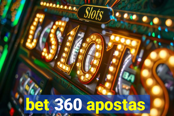 bet 360 apostas