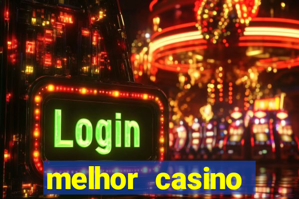 melhor casino online do brasil