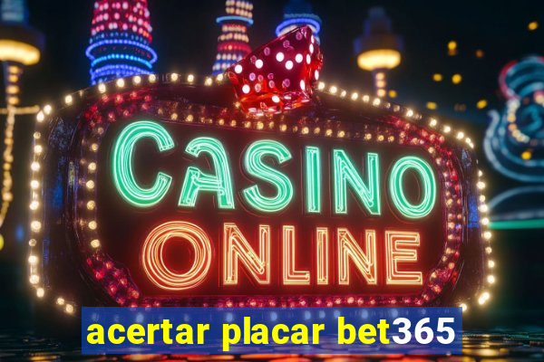 acertar placar bet365