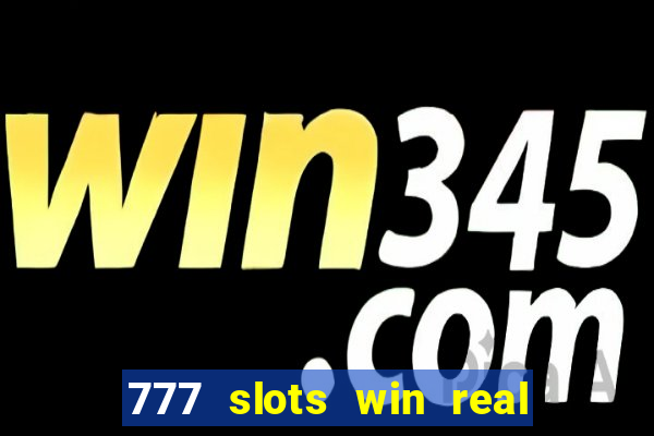 777 slots win real money paytm