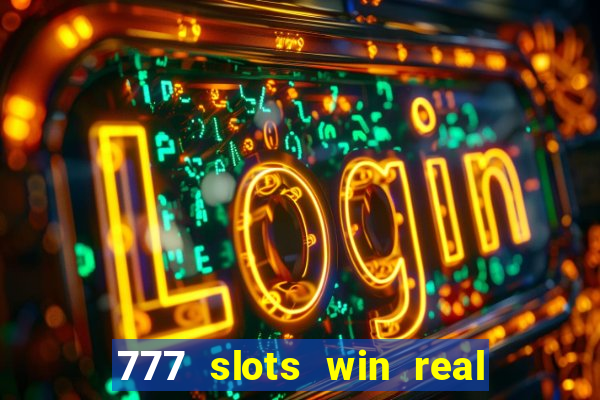 777 slots win real money paytm