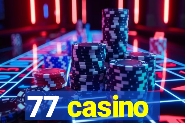 77 casino