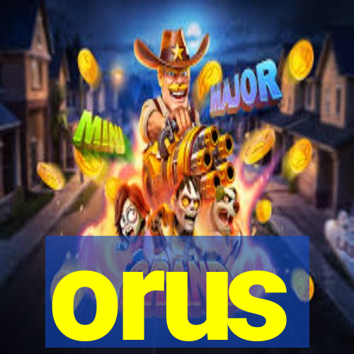 orus