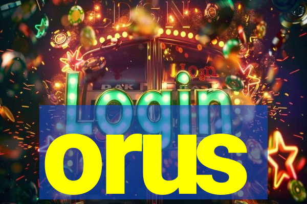 orus