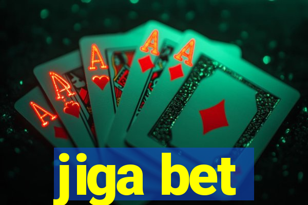 jiga bet