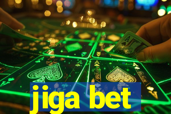 jiga bet