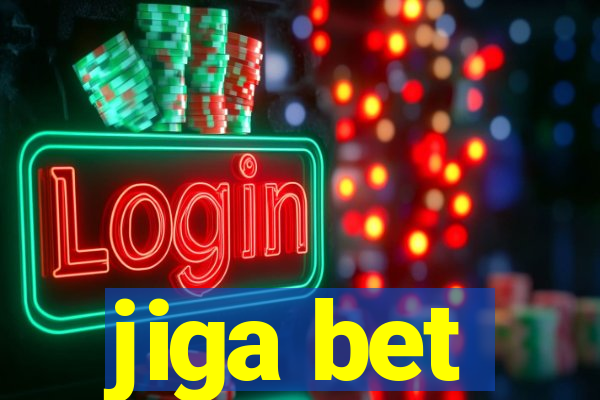 jiga bet