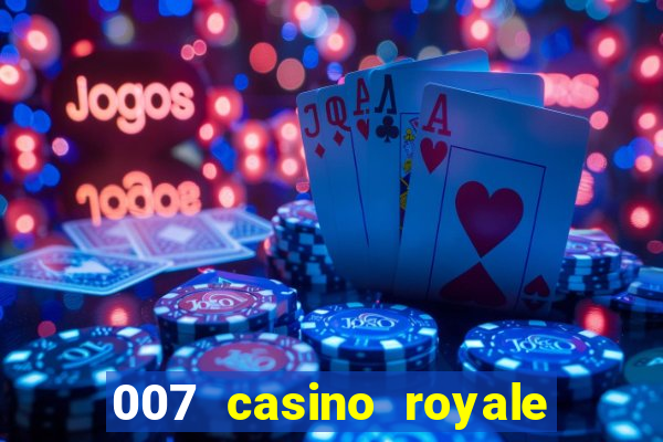 007 casino royale completo hd online dublado download