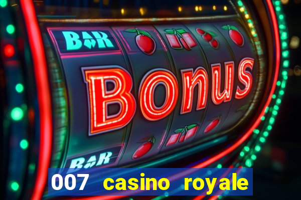 007 casino royale completo hd online dublado download