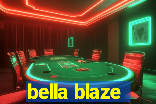 bella blaze