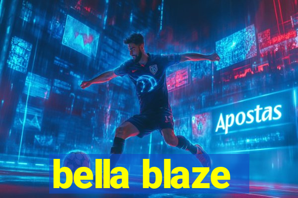 bella blaze