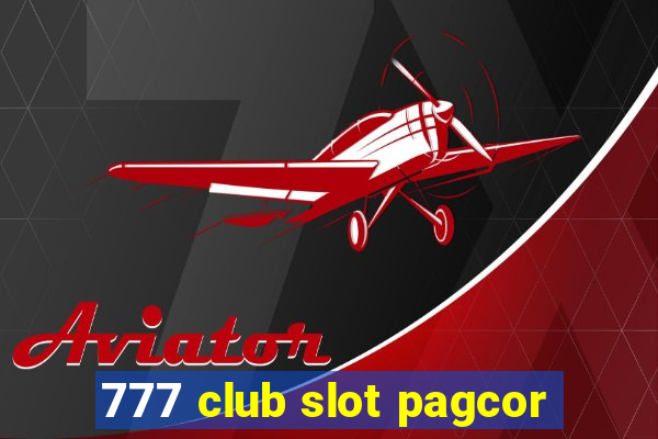 777 club slot pagcor