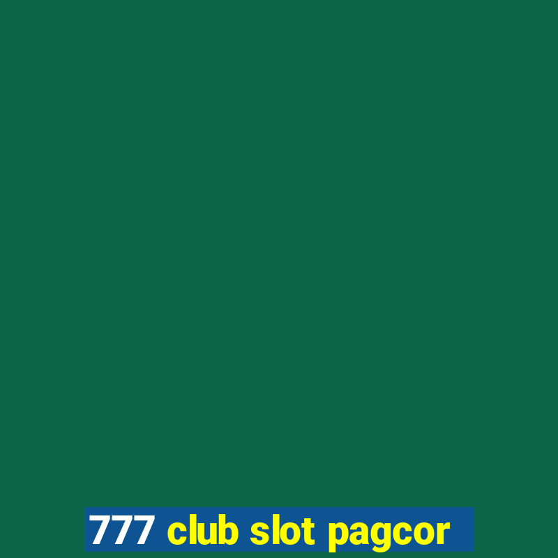 777 club slot pagcor