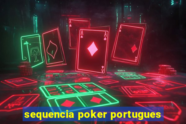 sequencia poker portugues