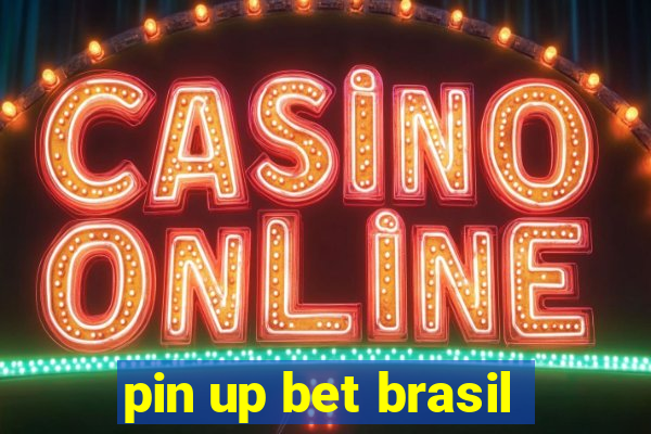 pin up bet brasil