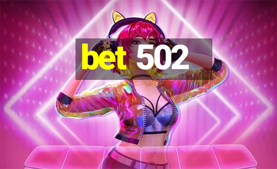 bet 502