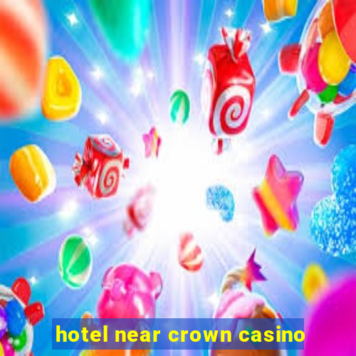 hotel near crown casino