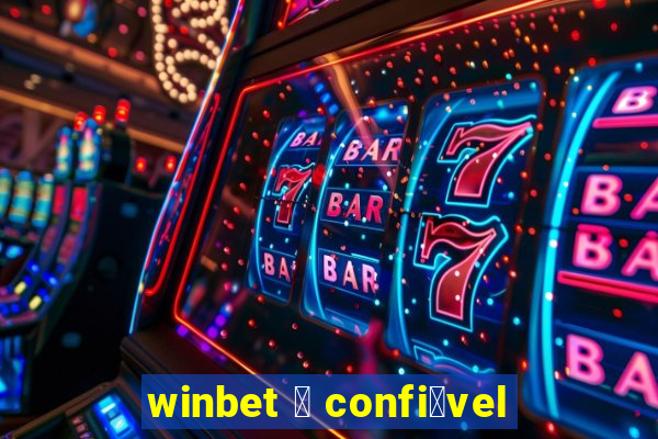 winbet 茅 confi谩vel