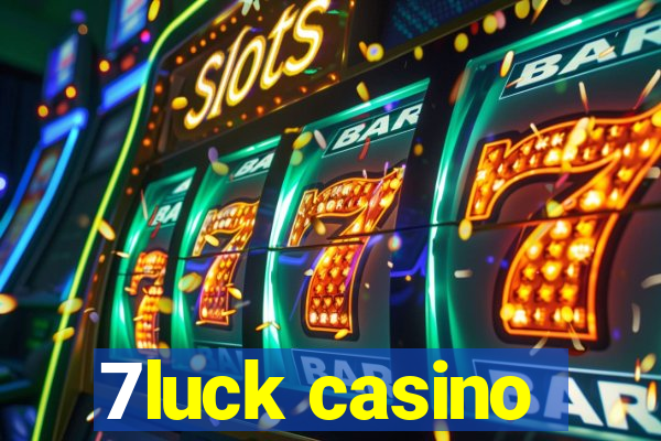 7luck casino