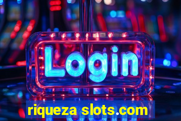 riqueza slots.com