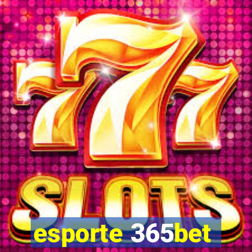 esporte 365bet