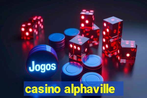 casino alphaville