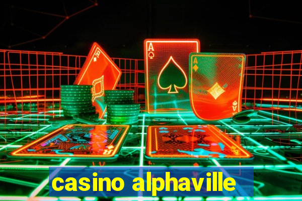 casino alphaville