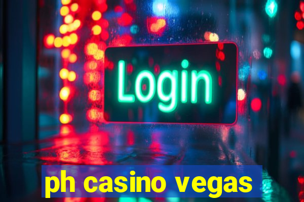 ph casino vegas