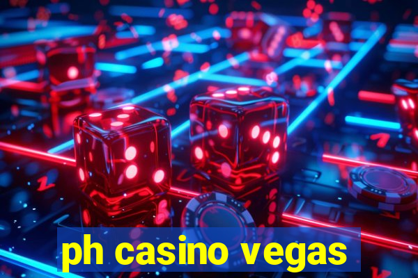 ph casino vegas