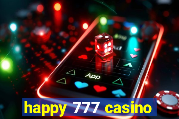 happy 777 casino