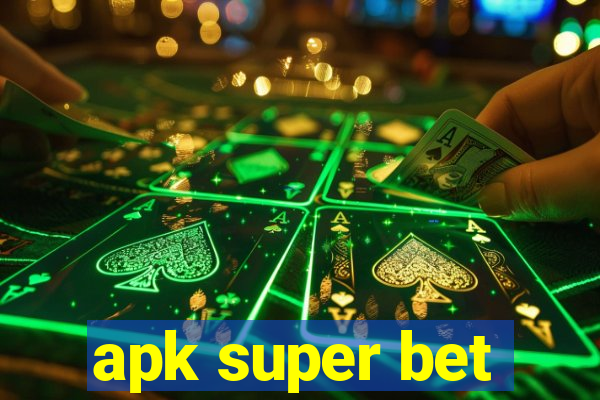 apk super bet