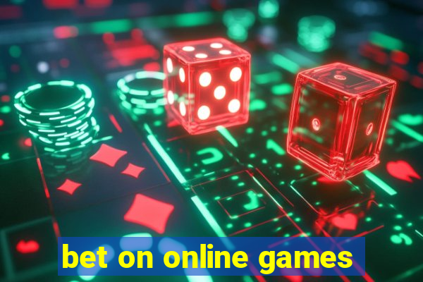 bet on online games