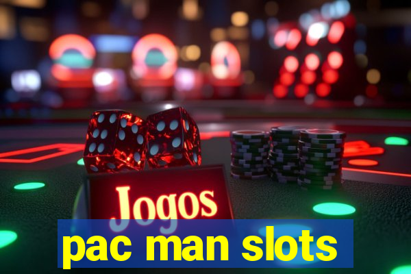 pac man slots