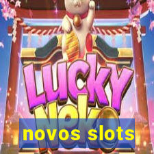 novos slots