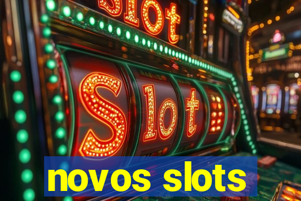 novos slots