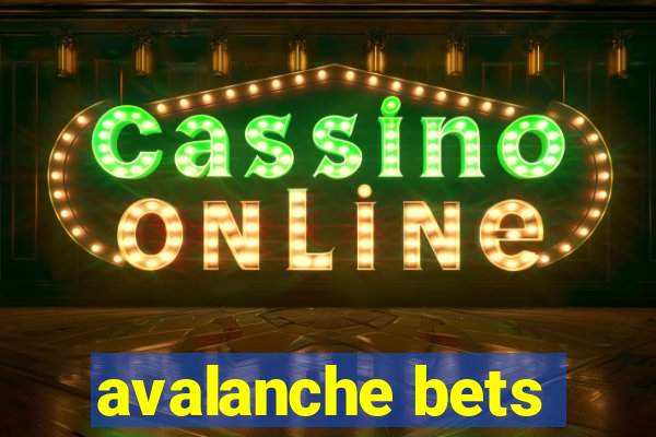 avalanche bets