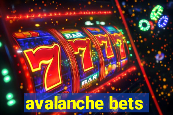 avalanche bets